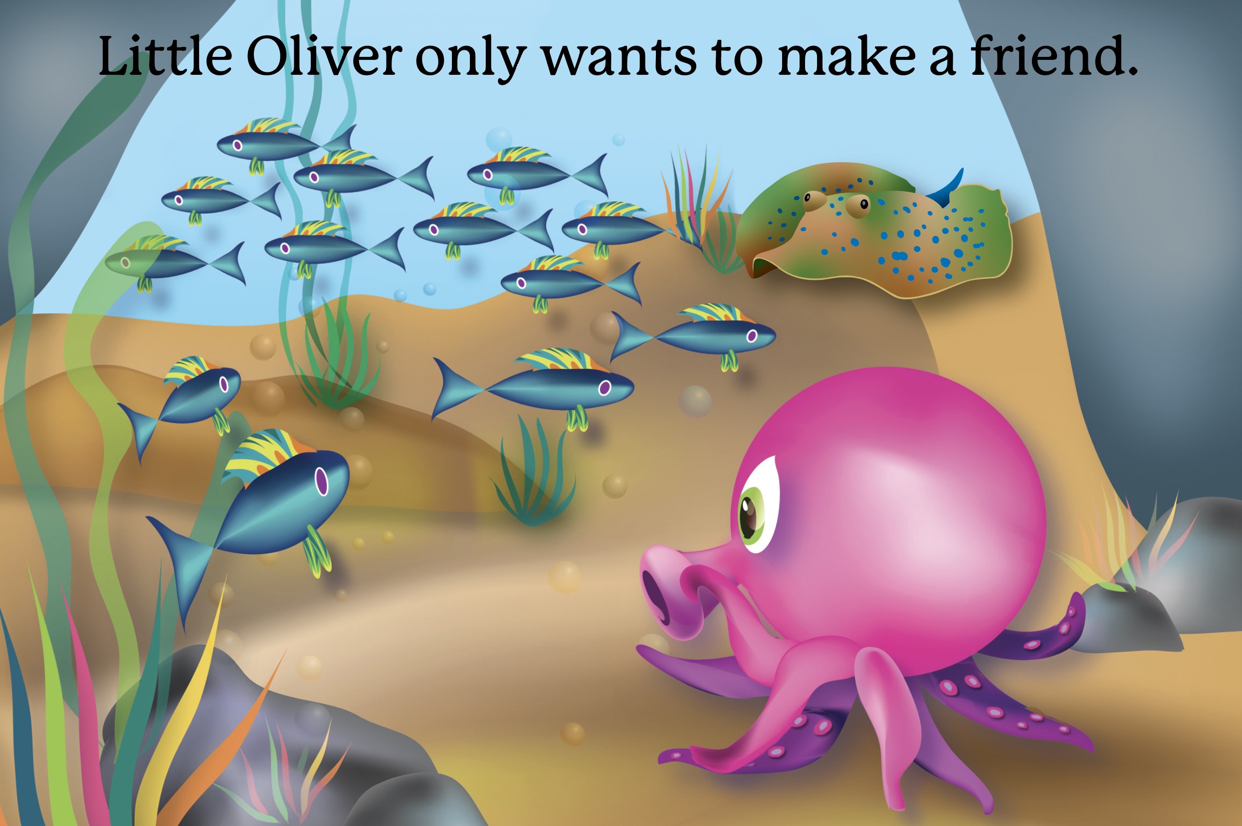 slide 3 Octopus Children's Book - Oliver the Octopus, by Bonnie Lady Lee. [Excerpt] Why can't the ocean be my happy home?